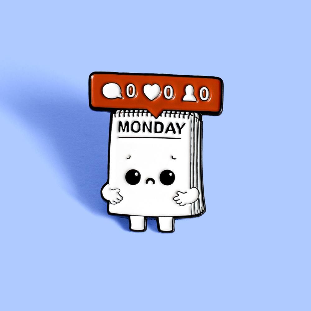 Everybody Hates Mondays - Pin