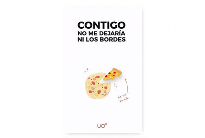 Postal &quot;Contigo no me dejaría los bordes&quot; con pin